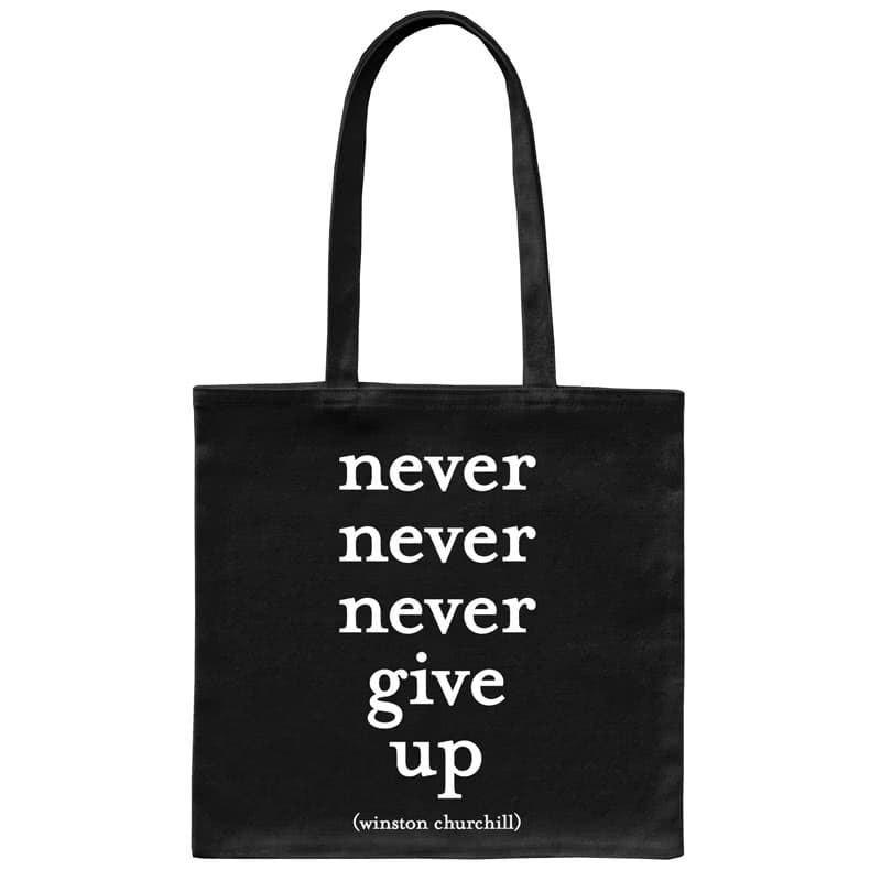 QuotableTote Bag Never Give Up