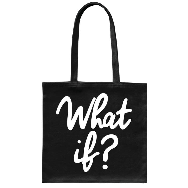 QuotableTote Bag What If