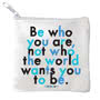 Mini Pouch Be Who You Are Small Image