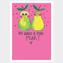 We Make a Fine Pear Valentines Card Small Image